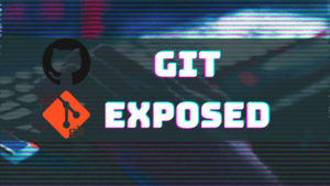 Git Exposed – Pentesting Git Tools