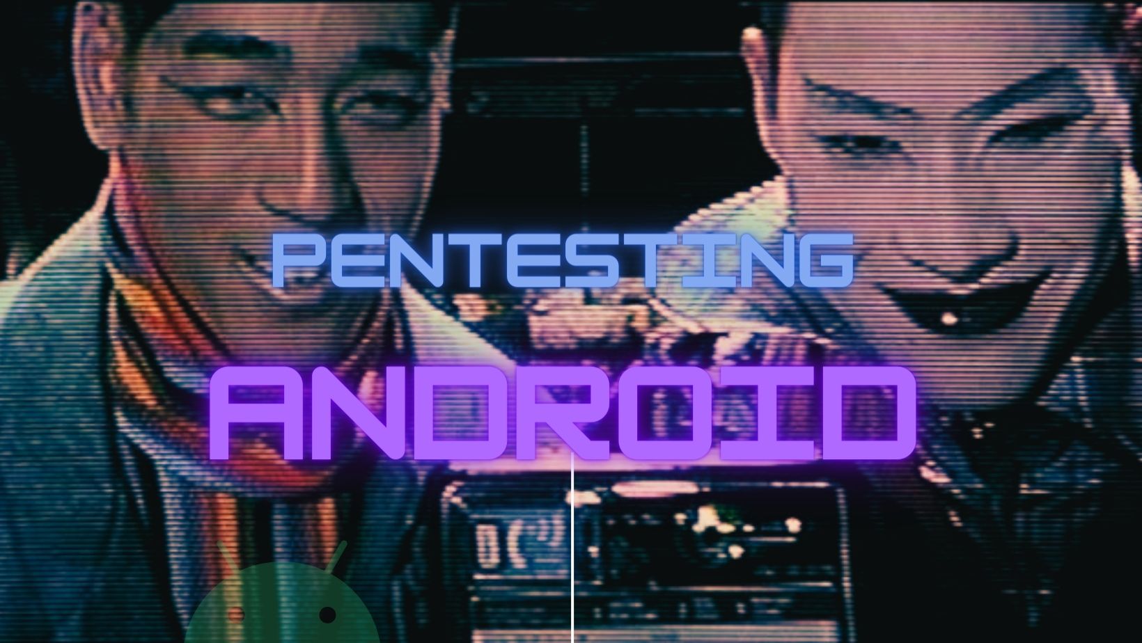 Pentesting Android thecyberpunker